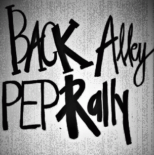 Back Alley Pep Rally : Black Album Back Alley Pep Rally : Black Album